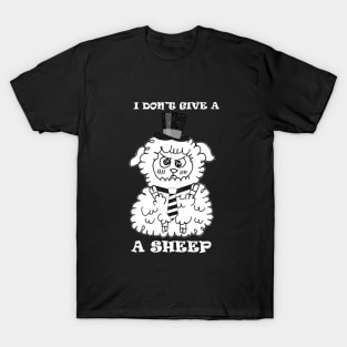 i don't give a sheep T-Shirt